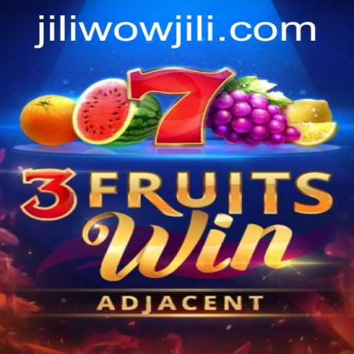 Explore the Thrilling World of 3FruitsWin with WOWJILI