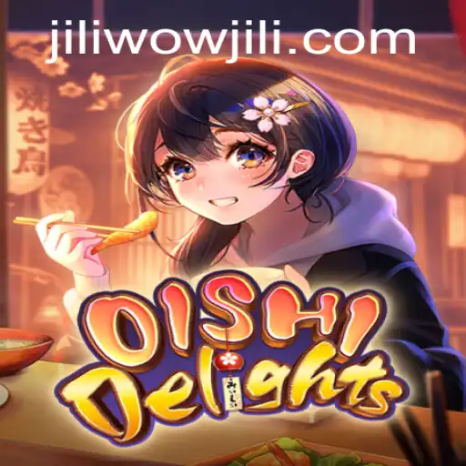 Discover the Intriguing World of OishiDelights: A Thrilling Adventure with WOWJILI